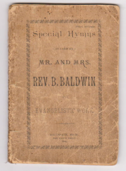 Special Hymns : As Used By Mr. And Mrs. Rev. B. Baldwin In Evangelistic ...